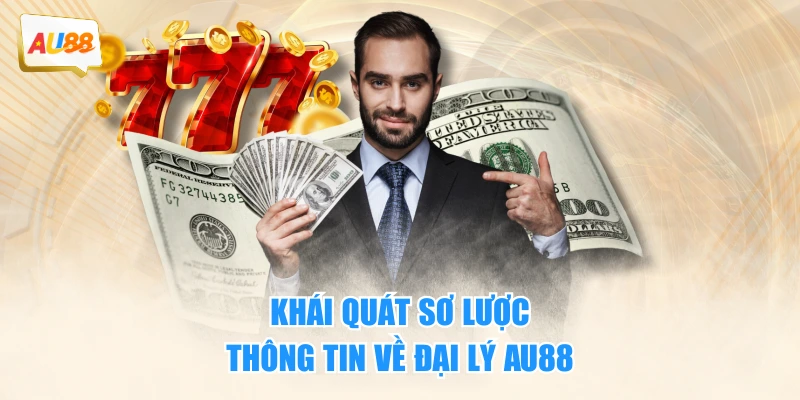 Tổng quan chương trình đại lý AU88