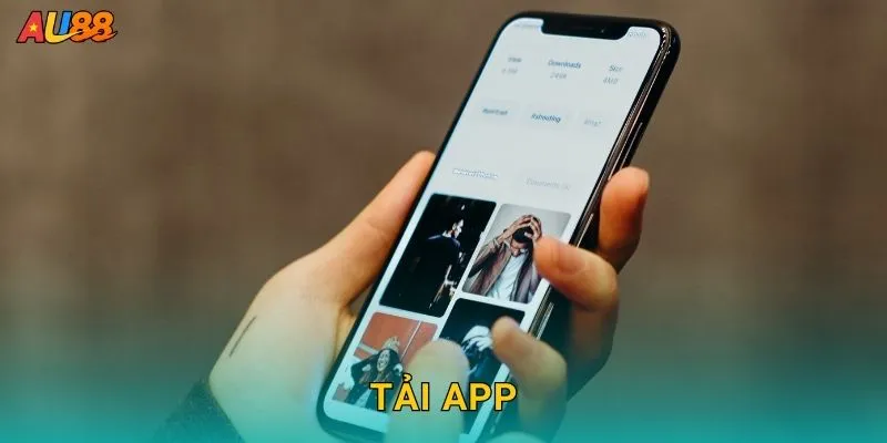 Một số lưu ý khi tải app au88 sao cho thuận lợi