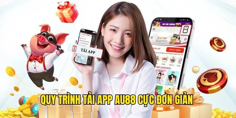 Hướng dẫn tải app au88 chi tiết từng bước
