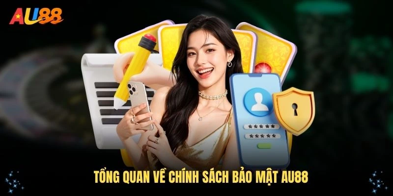 Tổng quan về chính sách bảo mật au88