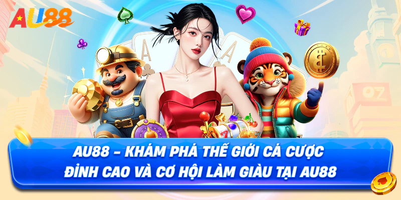 Lợi ích khi làm việc tại AU88